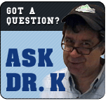 Ask Dr. K